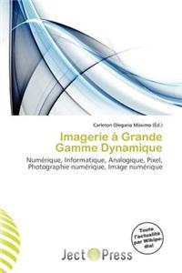 Imagerie Grande Gamme Dynamique