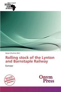 Rolling Stock of the Lynton and Barnstaple Railway