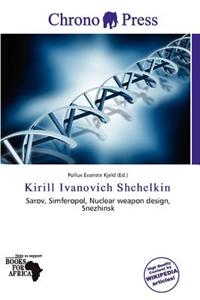 Kirill Ivanovich Shchelkin