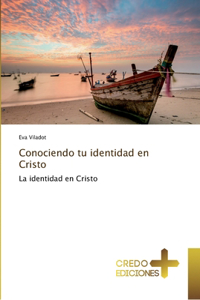 Conociendo tu identidad en Cristo