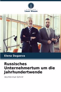 Russisches Unternehmertum um die Jahrhundertwende