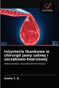 Inżynieria tkankowa w chirurgii jamy ustnej i szczękowo-twarzowej