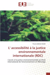 L' accessibilité à la justice environnementale internationale (RDC)