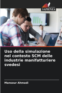Uso della simulazione nel contesto SCM delle industrie manifatturiere svedesi