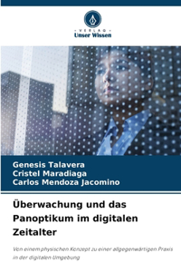 Überwachung und das Panoptikum im digitalen Zeitalter