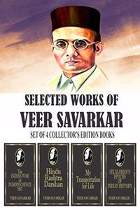 Selected Works of Veer Savarkar (Set of 4 Collector's Black Edition Books) : Indian War of Independence 1857, Six Glorious Epochs, Hindu Rashtra Darshan, My Transportation For Life (With Bookmarks)