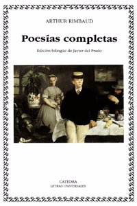 Poesias Completas / Complete Poetry (Letras Universales / Universal Writings)