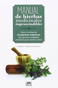 Manual de hierbas medicinales imprescindibles