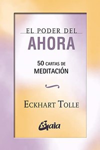 El Poder del Ahora: 50 cartas de meditacion