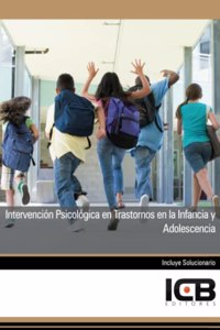 Intervencion Psicologica en Trastornos en la Infancia y Adolescencia (Educacion y Psicologia) (Spanish Edition)
