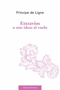 Extravios o mis ideas al vuelo