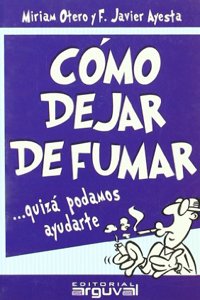 COMO DEJAR DE FUMAR (GUIAS DE SALUD) (Spanish Edition)