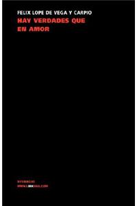 ¡Ay, verdades, que en amor...!