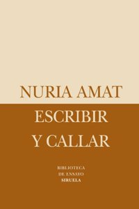 Escribir y callar / Write and Silence
