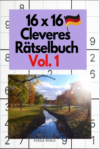 16 x 16 Cleveres Rätselbuch Vol. 1