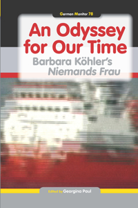 An Odyssey for Our Time: Barbara Kohler S Niemands Frau