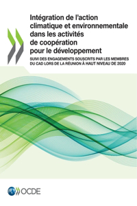 Intégration de l'Action Climatique Et Environnementale Dans Les Activités de Coopération Pour Le Développement Suivi Des Engagements Souscrits Par Les Membres Du CAD Lors de la Réunion À Haut Niveau de 2020
