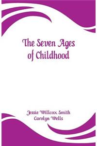 Seven Ages of Childhood