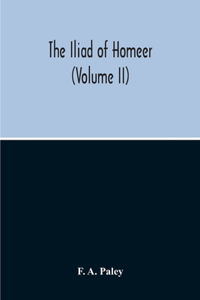 The Iliad Of Homeer (Volume II)