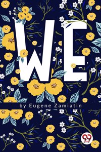 We Eugene Zamiatin