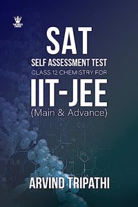 SAT-12 (Self assessment tests in chemistry for IIT-JEE(Main & Advanced))
