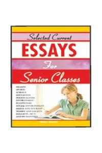 Selected Current Essays for Senior Classes