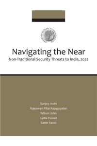 Navigating the Near Non-Traditional Security Threats to India, 2022