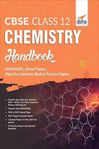 CBSE Class 12 Chemistry Handbook - MINDMAPS, Solved Papers, Objective Question Bank & Practice Papers