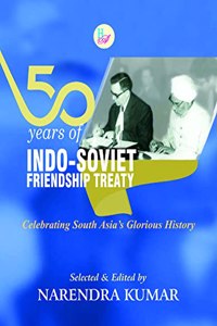 50 Years of INDO-SOVIET Friendship Treaty