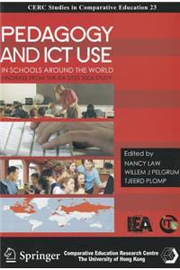 Pedagogy and ICT Use in Schools around the World – Findings from the IEA Sites 2006 Study