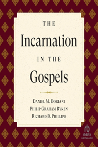 Incarnation in the Gospels (Reformed Expository Commentary)