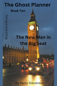 Ghost Planner ... Book Ten ... The New Man in the Big Seat
