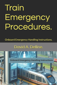 Train Emergency Procedures.