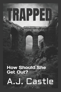 Trapped