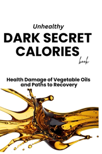 Unhealthy Dark Secret Calories book
