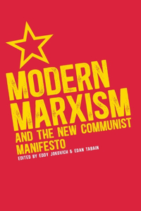 Moden Marxism And The New Communist Manifesto