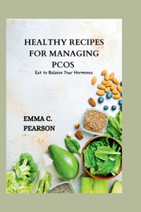 Healthy Recipes for Managing Pcos