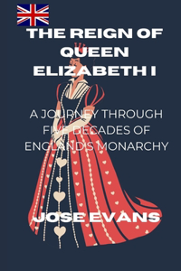 Reign of Queen Elizabeth I