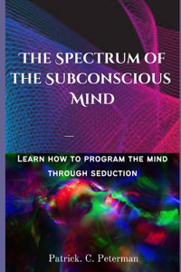 spectrum of the subconscious Mind