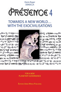 PRESENCE 4 - Towards a New World with Exocivilisations