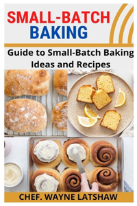 Small-Batch Baking