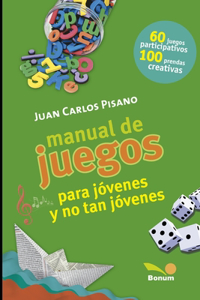 Manual de Juegos Para Jovenes Y No Tan Jovenes