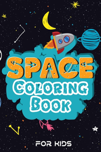 Space Coloring Book: Amazing Fun Space Coloring with Rocket, Star, Planets And More For Preschool Kids