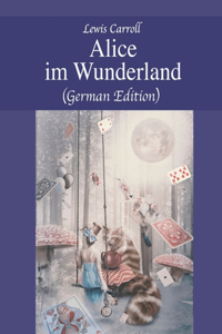 Alice im Wunderland (German Edition)