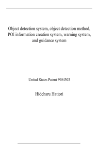 Object detection system, object detection method, POI information creation system, warning system, and guidance system