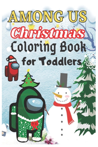 AMONG US Christmas Coloring Book For Toddlers