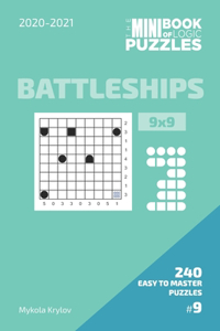 Mini Book Of Logic Puzzles 2020-2021. Battleships 9x9 - 240 Easy To Master Puzzles. #9