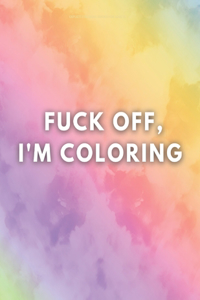 Fuck Off, I'm Coloring