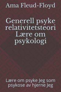 Generell psyke relativitetsteori Lære om psykologi