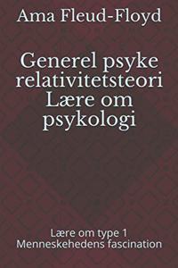 Generel psyke relativitetsteori Lære om psykologi
